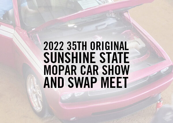 2022 35th Original Sunshine State Mopar Car Show and Swap Meet