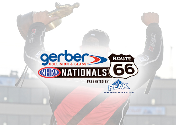 Gerber Collision & Glass NHRA Route 66 Nationals presented by PEAK Performance