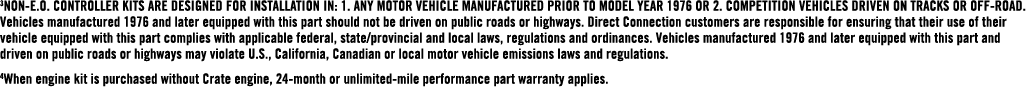 3NON E.O. CONTROLLER KITS ARE DESIGNED FOR INSTALLATION IN: 1. ANY MOTOR VEHICLE MANUFACTURED PRIOR TO MODEL YEAR 197...