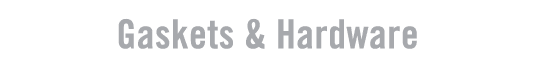 Gaskets & Hardware