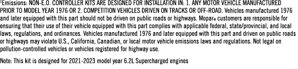 1Emissions: NON E.O. CONTROLLER KITS ARE DESIGNED FOR INSTALLATION IN: 1. ANY MOTOR VEHICLE MANUFACTURED PRIOR TO MOD...