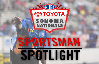 Mopar<sub>®</sub>/Dodge NHRA Sportsman Spotlight: Sonoma NHRA Nationals