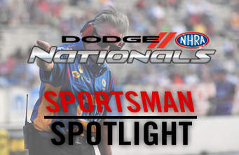 Mopar<sub>®</sub>/Dodge NHRA Sportsman Spotlight: Dodge Nationals