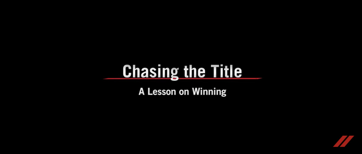 Chasing the title. A lesson on winning