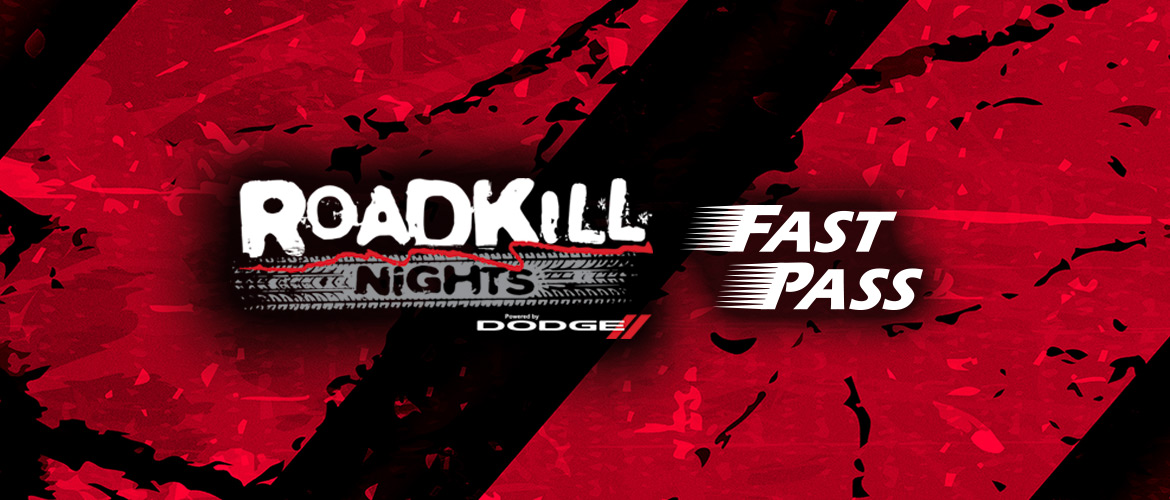 Get Your Roadkill Nights Fast Pass!