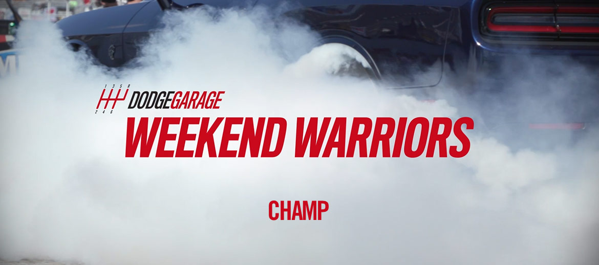 Weekend Warriors – Champ
