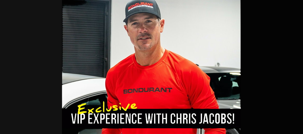 Get the VIP Experience at Bondurant with Chris Jacobs