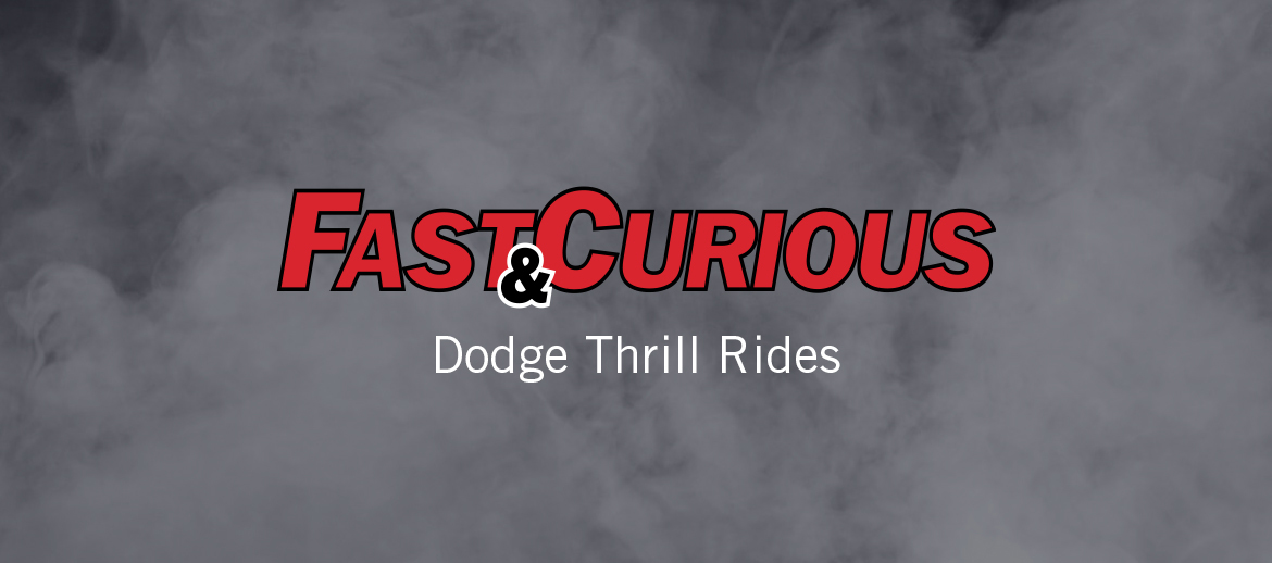 Fast & Curious: What is a Dodge Thrill Ride?