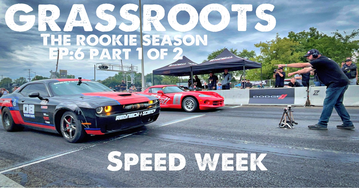 Grassroots: The Rookie Season Episode 6 Part 1 of 2 – Speed Week in Detroit